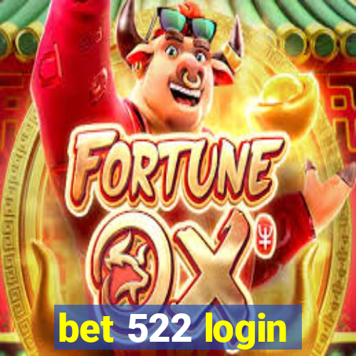 bet 522 login